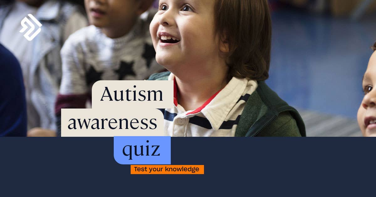 Autism Awareness Quiz Test Your Knowledge