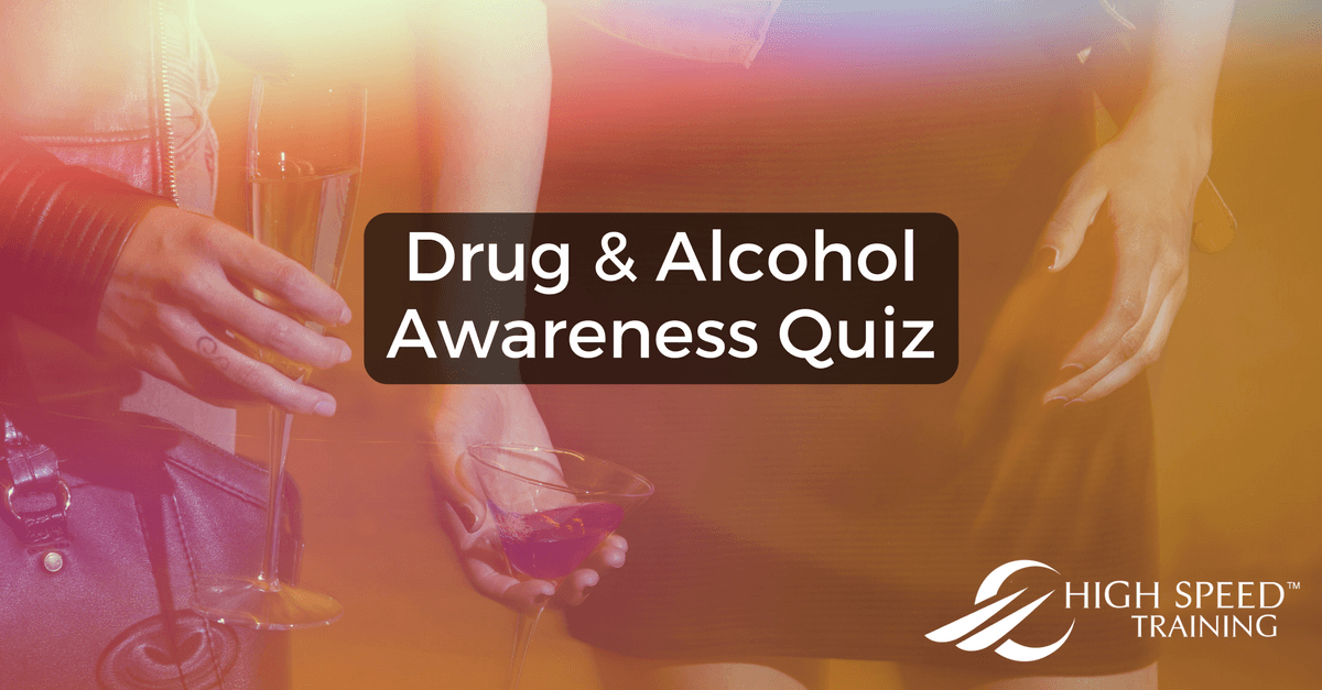 Drug and Alcohol Awareness Quiz High Speed Training