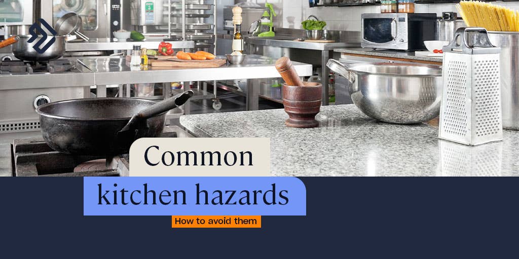 4 Common Kitchen Hazards - Safety Advice &amp; Guidance