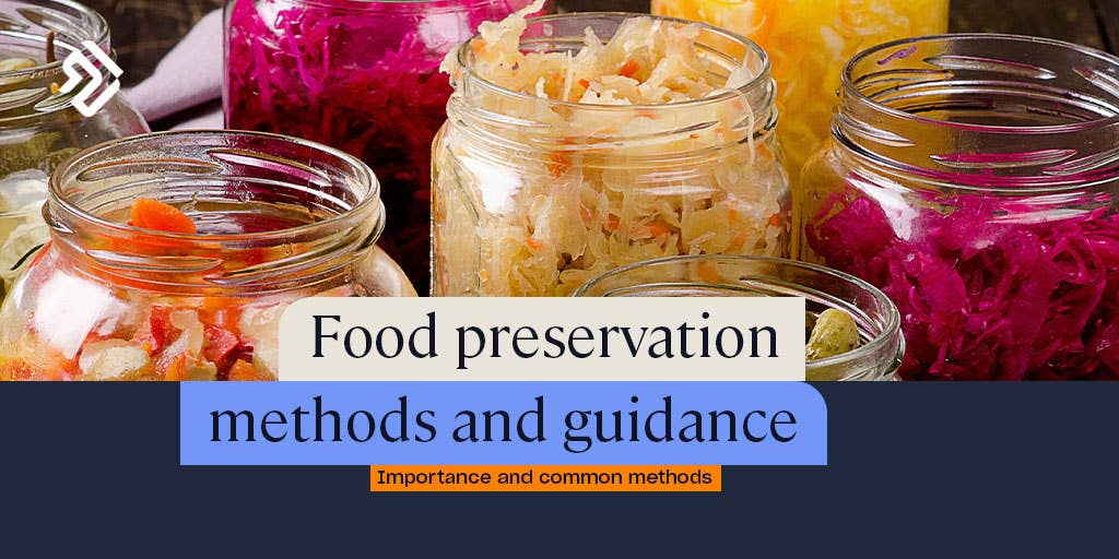 Food Preservation Methods & Guidance