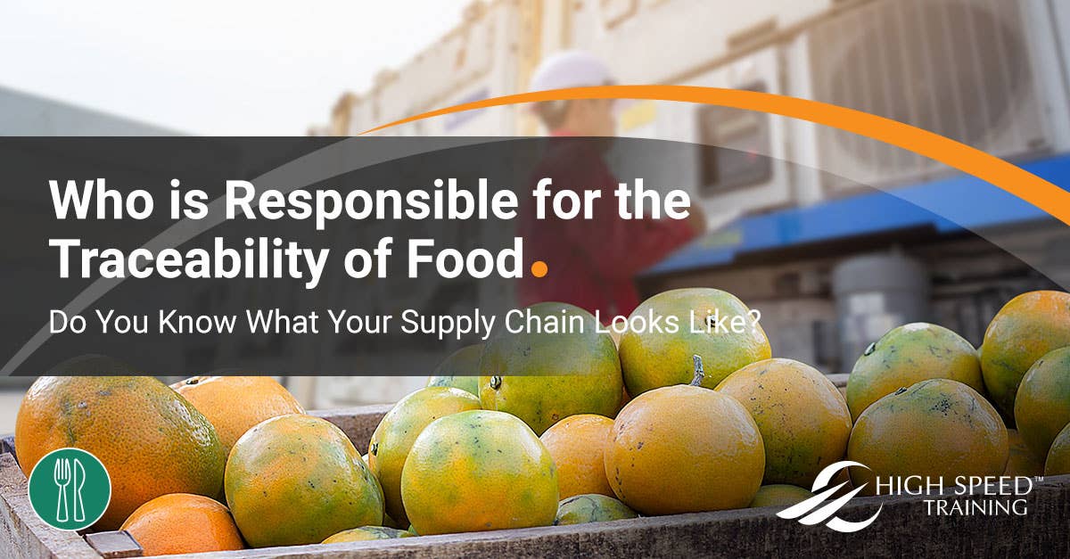 The Traceability of Food Who is Responsible & Why is it Important?