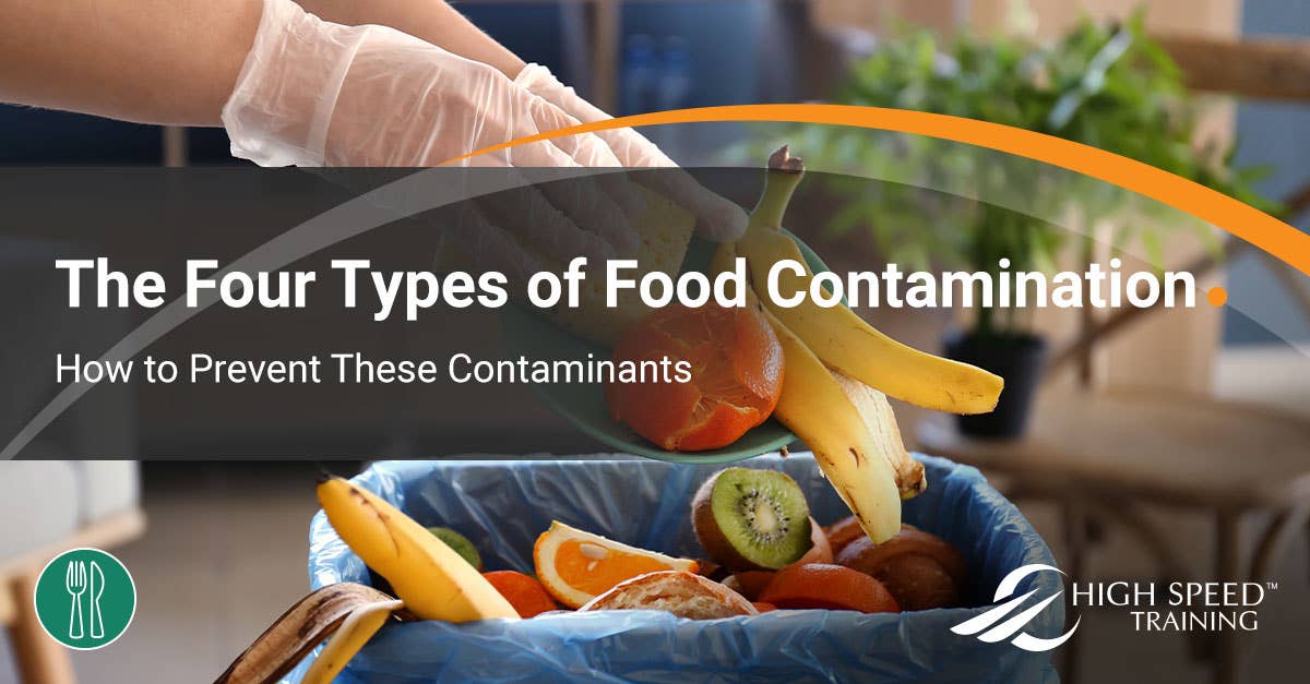 What Are The 4 Types Of Food Contamination Food Safety Guide