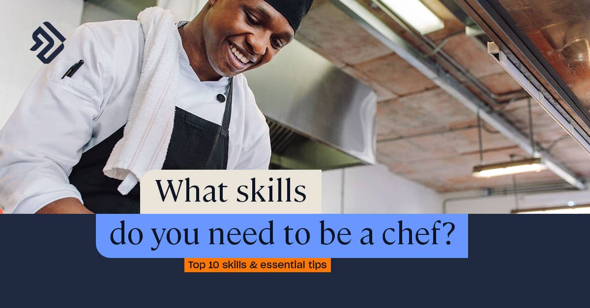 Requirements to Be a Chef | Top Skills