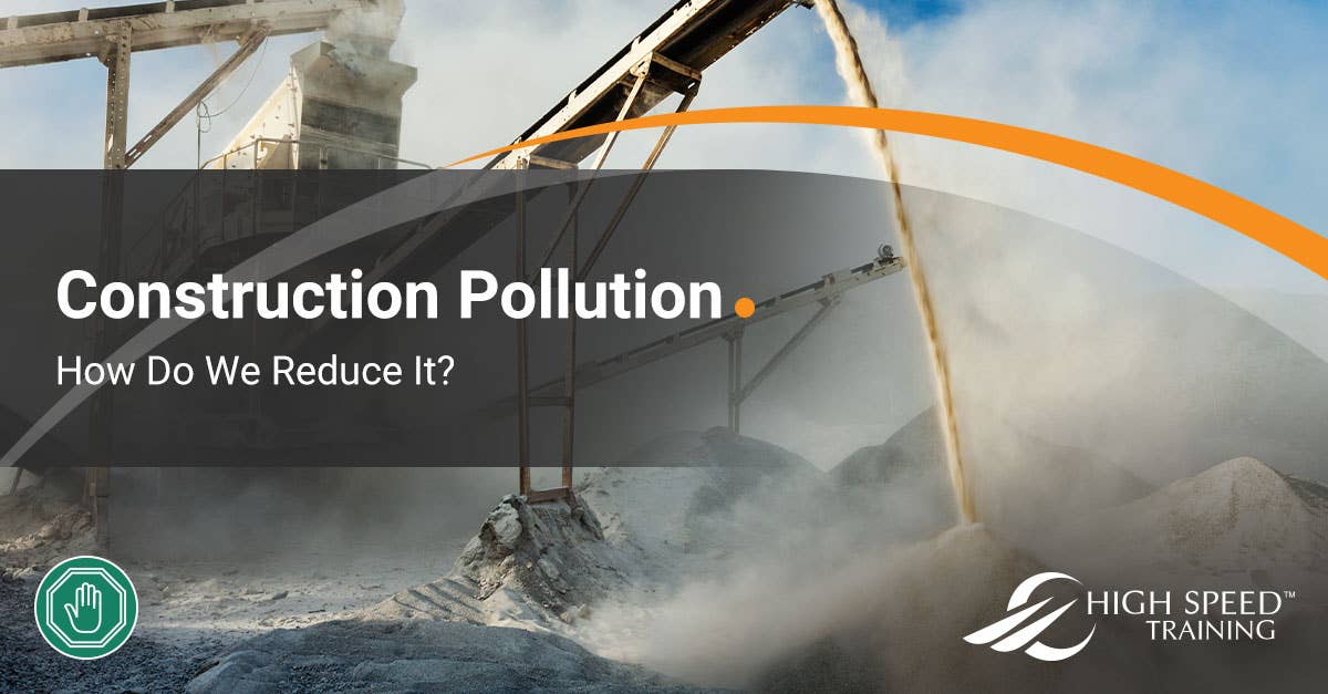 Construction Pollution | Types & Prevention Methods