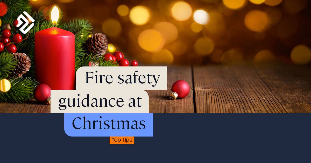 Guidance on Fire Safety at Christmas Our Top Tips