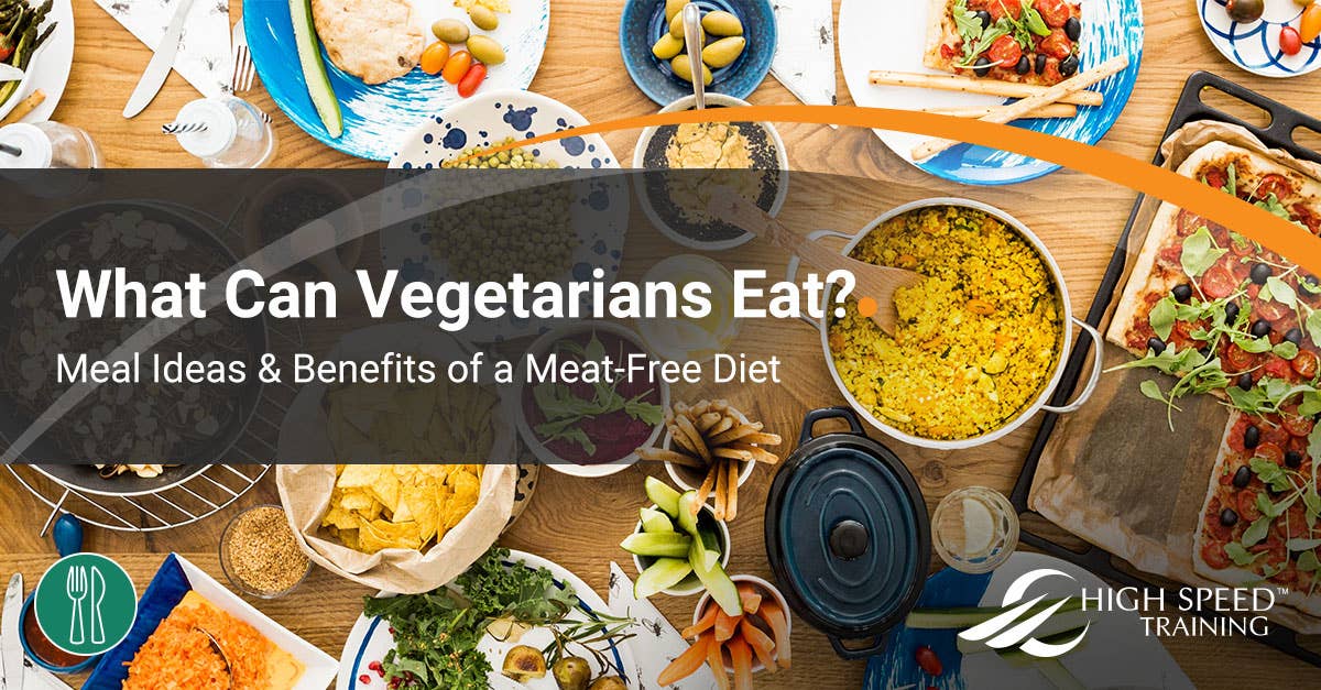 What Do Vegetarians Eat Meal Ideas Benefits