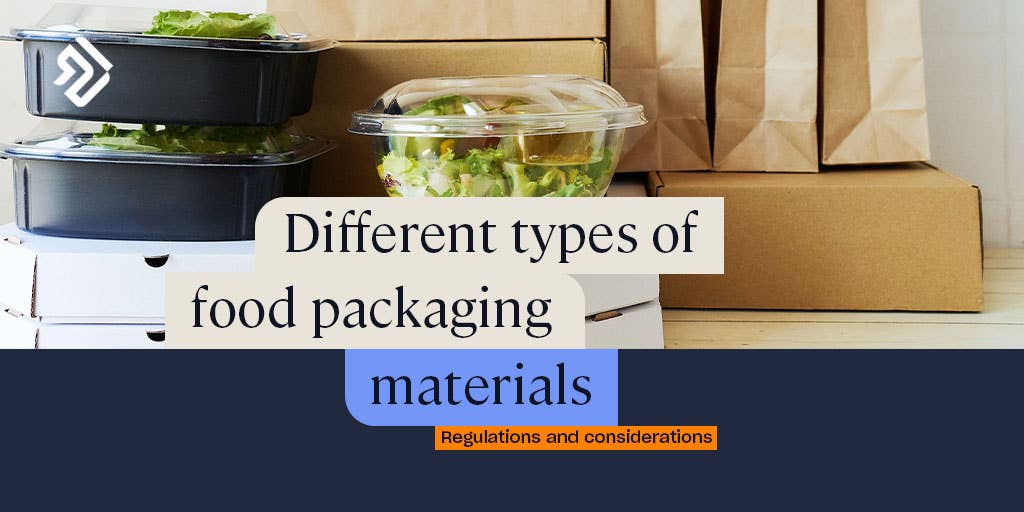 Food Packaging  Regulations & Types of Materials