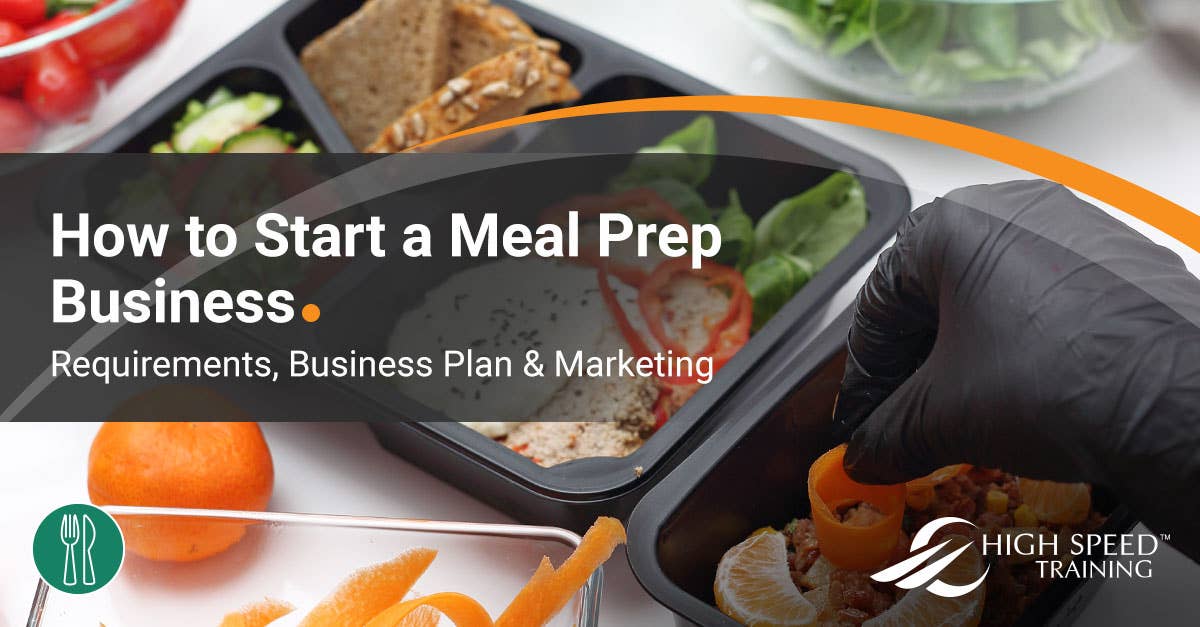 How to Start a Meal Prep Business Regulations & Advice