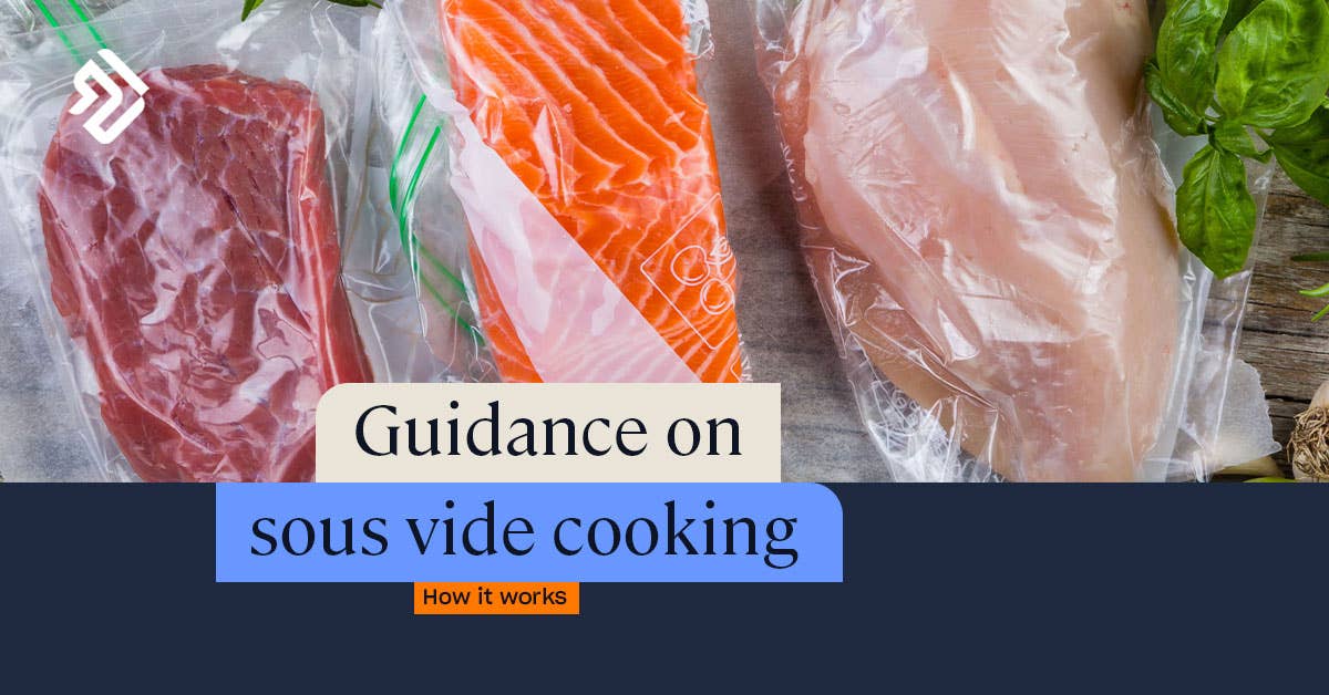 What is Sous Vide Cooking & Why it Works