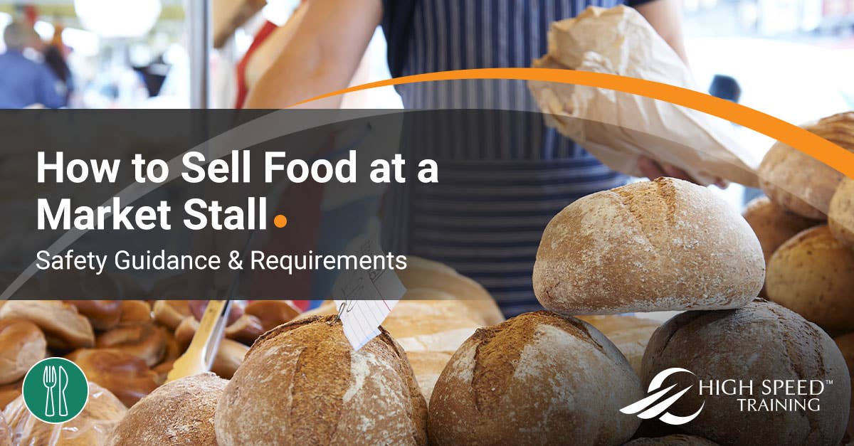Selling Food at a Market Stall Food Safety Guidance