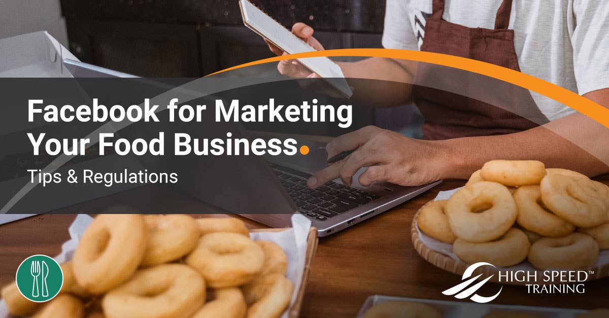 Selling Food on Facebook Safely Marketing Tips & Regulation Guidance