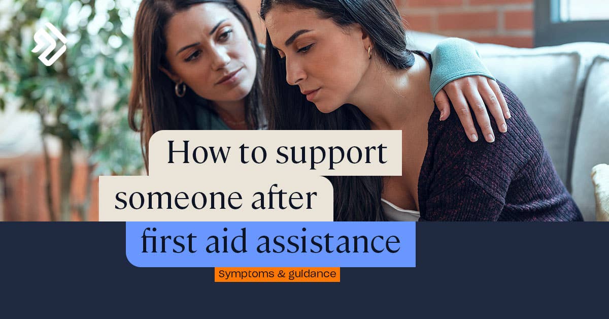 First Aid Assistance | Support Guidance & Emotional Shock Symptoms