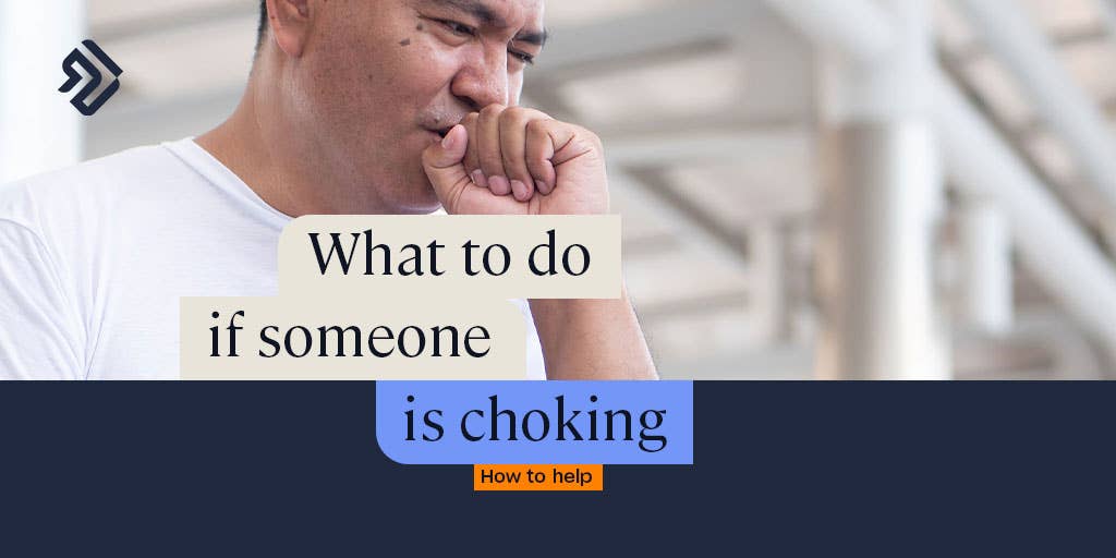 The Right Steps to Take If Someone Is Choking