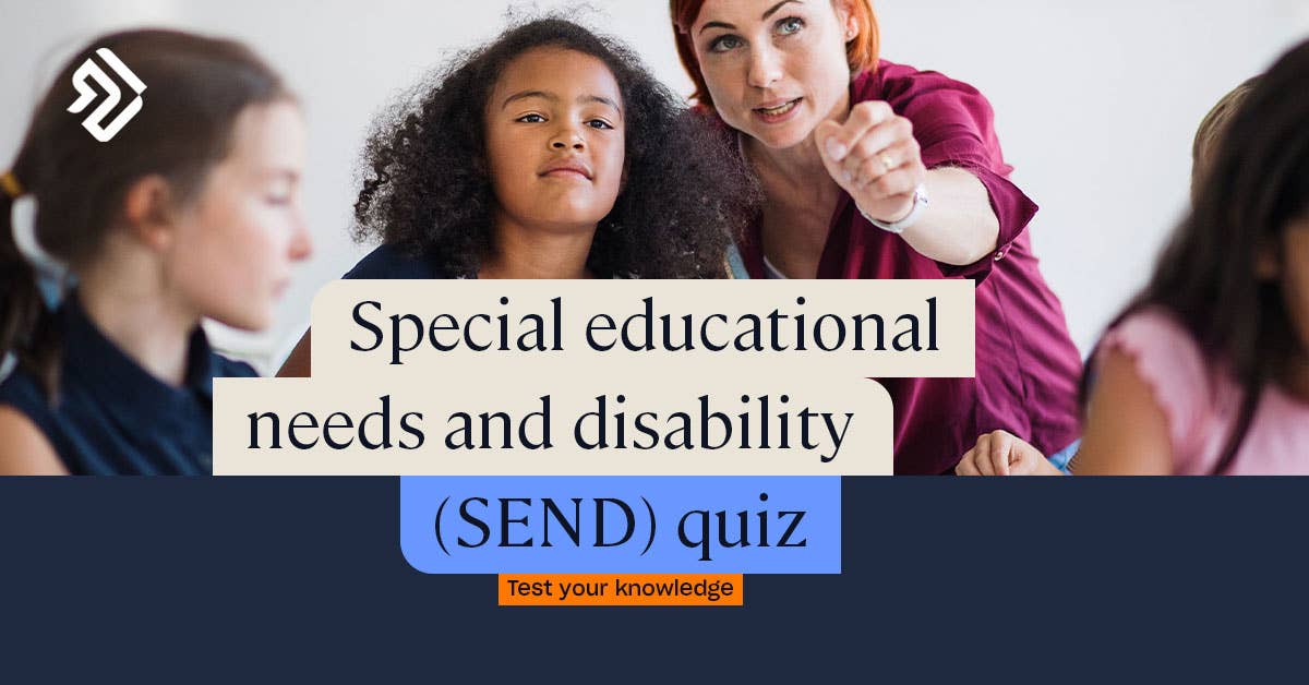 Special Educational Needs & Disability Test Your Knowledge