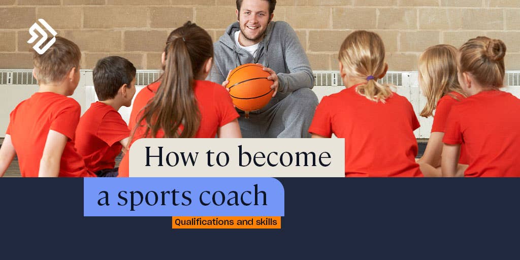 How to Become a Sports Coach | Skills & Qualifications How to Become a Sports Coach | Skills & Qualifications