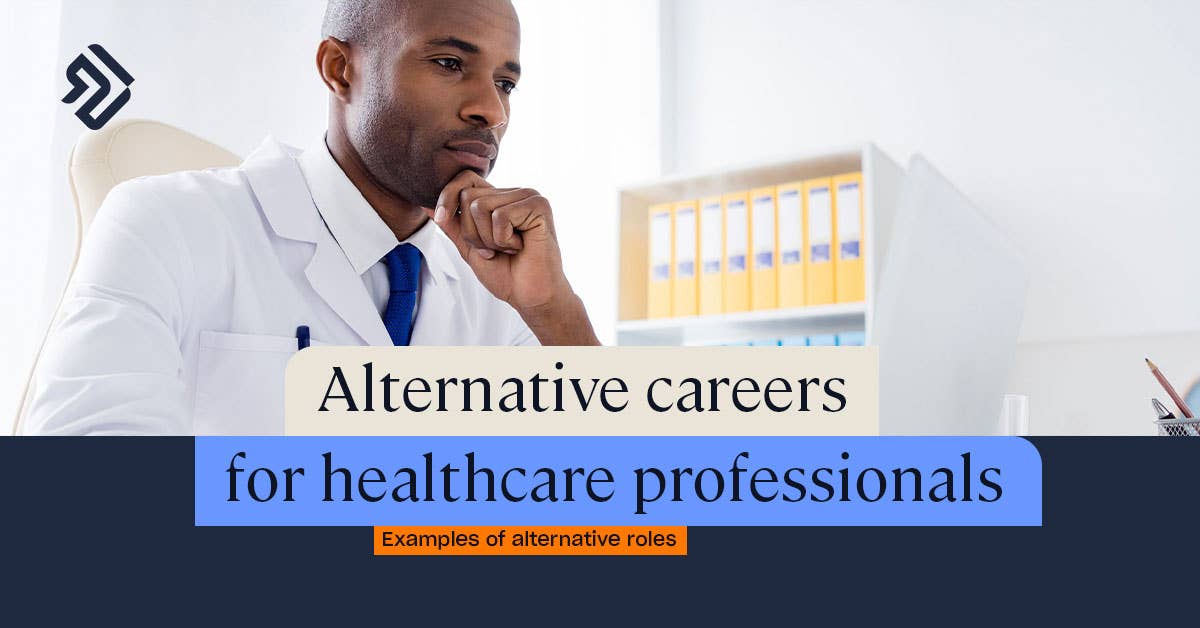 Career Change from Healthcare Alternative Jobs Careers