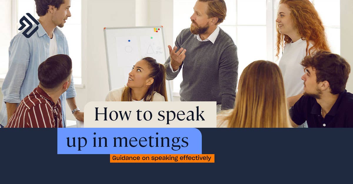 How to Speak Up in Meetings Guidance on Speaking Effectively