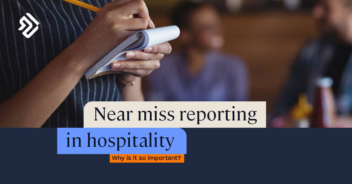 what-is-near-miss-reporting-in-hospitality-guidance-tips